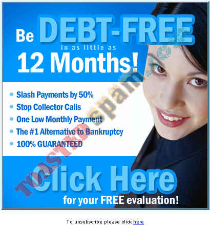 toastedspam.com gettingdebtfreeforlife.com 0001 - 2003-05-20	debt elmination - www.gettingdebtfreeforlife.com/aff174.htm mailto:webgost2000@hotpop.com