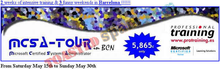 toastedspam.com mcsa tour.com_0001 - 2004-04-14	mcsa tour protraining.es - www.mcsa-tour.com mailto:info@protraining.es mailto:dcliment@bcn.protraining.es