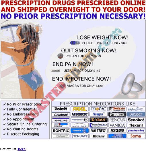 toastedspam.com onestopprescriptions.com 0002 - 2003-02-27	drugs - www.onestopprescriptions.com/0300 mailto:N4everIMM@{changed ownership}.com 888-549-0764