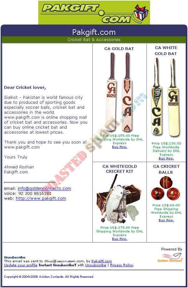toastedspam.com pakgift.com 0001 - 2004-06-28	cricket bats - www.goldencontacts.com/options mailto:info@goldencontacts.com 877-226-6977 703-580-7226