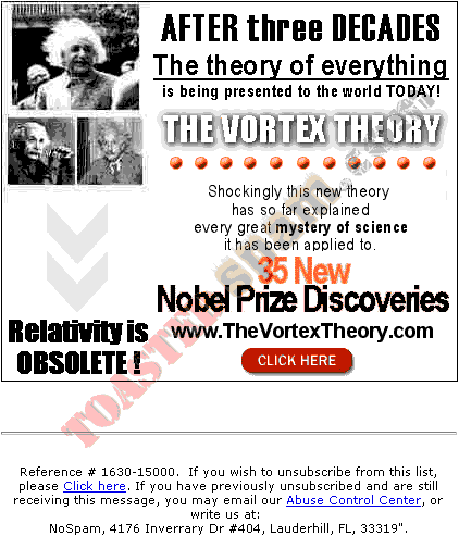 toastedspam.com thevortextheory.com 0001 - 2003-02-20	vortex theory - www.thevortextheory.com mailto:rj2moons@worldnet.att.net 954-962-3475